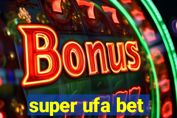 super ufa bet